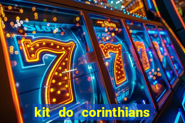 kit do corinthians dls 2021